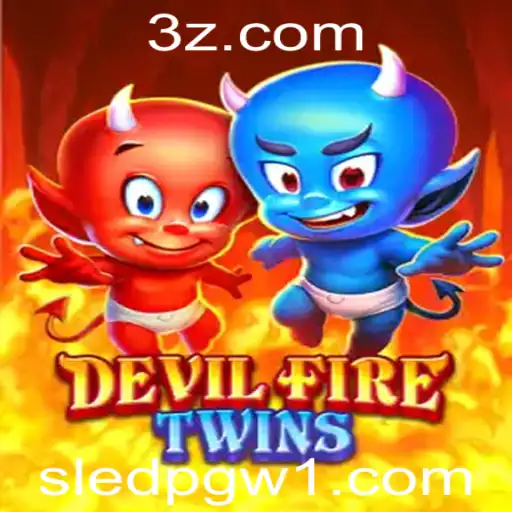 Descubra o Fascinante Mundo de DevilFireTwins: O Jogo que Conquista a Atualidade